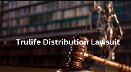 Trulife Distribution Lawsuit